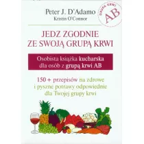 Jedz zgodnie ze swoj� grup� krwi. Osobista ksi��ka kucharska dla os�b z grup� krwi AB