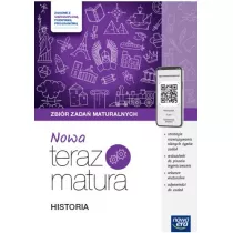 Nowa Teraz matura. Historia. Zbir zada maturalnych. Matura 2025