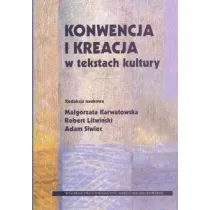 Konwencja i kreacja w tekstach kultury