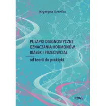 Pu�apki diagnostyczne oznaczania hormon�w, bia�ek i przeciwcia�. Od teorii do praktyki