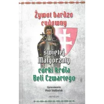 �ywot bardzo cudowny �wi�tej Ma�gorzaty c�rki kr�la Beli Czwartego
