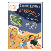 Ale kosmos! To znowu Bodzio i Pulpet