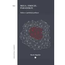 Mg�a, emocje, paradoksy