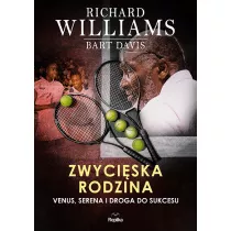 Zwyciska rodzina. Venus, Serena i droga do sukcesu