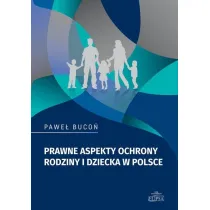 Prawne aspekty ochrony rodziny i dziecka w Polsce