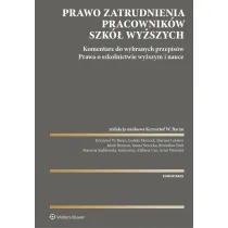 Prawo zatrudnienia pracownik�w szk� wy�szych.  Komentarz do wybranych przepis�w Prawa o szkolnictwie wy�szym i nauce