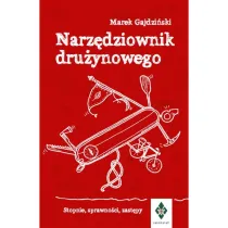 Narz�dziownik dru�ynowego. Stopnie, sprawno�ci, zast�py
