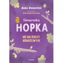 Skowronka Hopka. Nie ma rzeczy niemoliwych