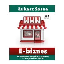 E-biznes. 50 krok�w do pozyskania nowych klient�w na twojej stronie www