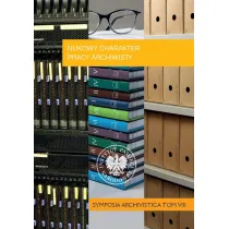 Naukowy charakter pracy archiwisty . Symposia Archivistica. Tom 8