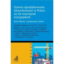 System opodatkowania nieruchomo�ci w Polsce na tle rozwi�za� europejskich. Stan obecny i propozycje zmian