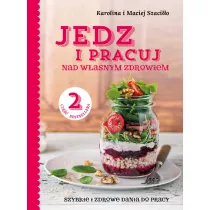 Jedz i pracuj nad wasnym zdrowiem cz 2