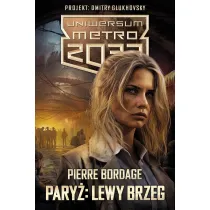 Uniwersum Metro 2033: Pary�: Lewy Brzeg