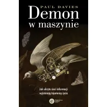 Demon w maszynie. Jak ukryte sieci informacji wyja�niaj� tajemnic� �ycia