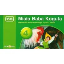 PUS Mia�a Baba Koguta Doskonalenie s�uchu fonemowego, czytania i pisania 4