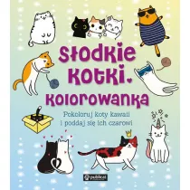 Sodkie kotki. Kolorowanka. Pokoloruj koty kawaii i poddaj si ich czarowi