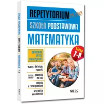 Repetytorium. Szkoa podstawowa. Matematyka. Klasy 7-8