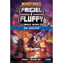 Kr�l szkielet�w. Frigiel i Fluffy nieoficjalny przewodnik po �wiecie Minecraft