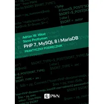 PHP 7, MySQL 8 i Maria DB. Praktyczny podr�cznik