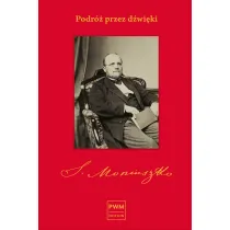Podr� przez d�wi�ki. �ladami Stanis�awa Moniuszki