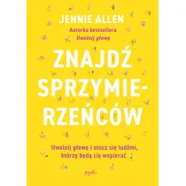 Znajd� sprzymierze�c�w. Uwolnij g�ow� i otocz si� lud�mi, kt�rzy b�d� ci� wspiera�