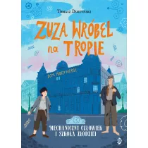 Mechaniczny Czowiek i szkoa zodziei. Zuza Wrbel na tropie. Tom 2