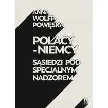 Polacy - Niemcy. S�siedzi pod specjalnym nadzorem