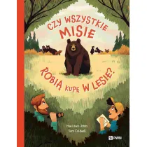 Czy wszystkie misie robi� kup� w lesie? W dziczy