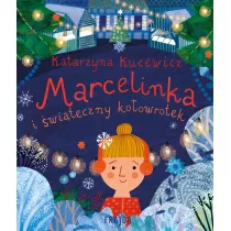Marcelinka i witeczny koowrotek