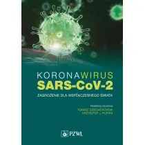 Koronawirus SARS-CoV-2 - zagro�enie dla wsp�czesnego �wiata
