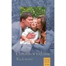 Chrystus w rodzinie T.3