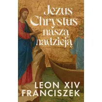 Jezus Chrystus nasz� nadziej�