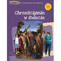 Chrzecijanin w wiecie. Podrcznik do religii dla 8 klasy szkoy podstawowej