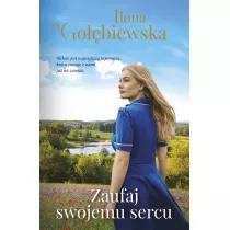 Zaufaj swojemu sercu