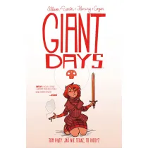 Jak nie teraz, to kiedy. Giant Days. Tom 5