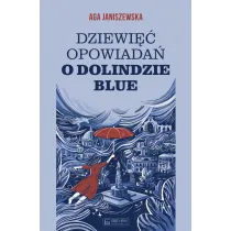 Dziewi�� opowiada� o Dolindzie Blue