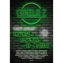 Chwila z... Rozmowy wa�niejsze od futbolu