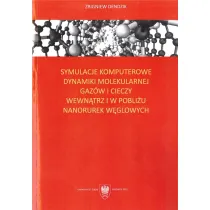 Symulacje komputerowe dynamiki molekularnej gaz�w i cieczy wewn�trz i w pobli�u nanorurek w�glowych