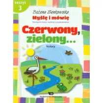 My�l� i m�wi�. Zeszyt 3. Czerwony zielony kolory