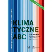 Klimatyczne ABC Interdyscyplinarne podstawy wsp�czesnej wiedzy o zmianie klimatu