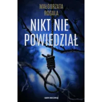 Nikt nie powiedzia�