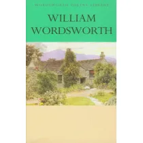 The Collected Poems of William Wordsworth. Wordsworth Poetry Library wer. angielska