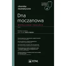 Dna moczanowa. Wsp�czesne podej�cie. Choroby reumatyczne. W gabinecie lekarza specjalisty