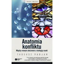 Anatomia konfliktu mi�dzy nowym ateizmem a teologi� nauki