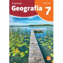 Geografia To Nasz �wiat podr�cznik dla kalsy 7 szko�a podstawowa EDYCJA 2026