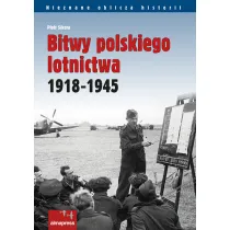 Bitwy polskiego lotnictwa 1918 -1945