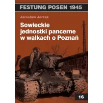 Sowieckie jednostki pancerne w walkach o Pozna�