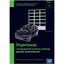 Organizacja i prowadzenie procesu obsugi pojazdw samochodowych (M.42.). Podrcznik do ksztacenia w zawodzie technik pojazdw samochodowych