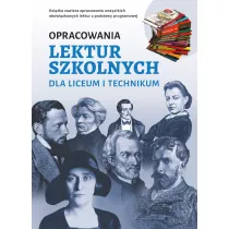 Opracowania lektur szkolnych dla liceum i technikum