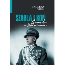 Szabla i ko�. Gaw�da o Wieniawie
